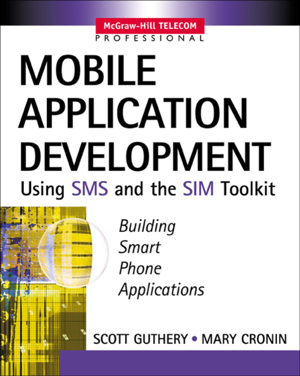 Mobile Application Development with SMS and the SIM Toolkit 1st Edition â€“ PDF/EPUB Version Downloadable
