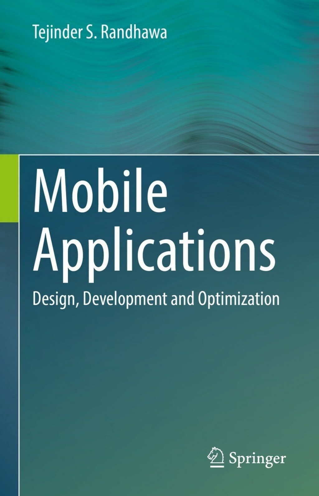 Mobile Applications Design, Development and Optimization  â€“ PDF/EPUB Version Downloadable