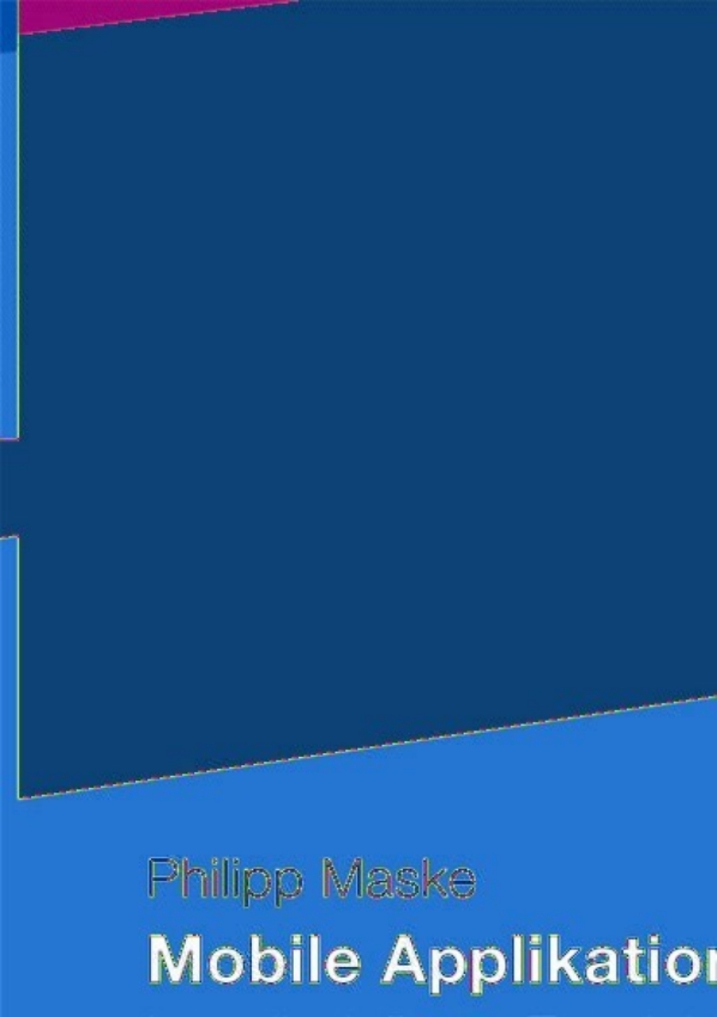 Mobile Applikationen 1 InterdisziplinÃ¤re Entwicklung am Beispiel des Mobile Learning  â€“ PDF/EPUB Version Downloadable