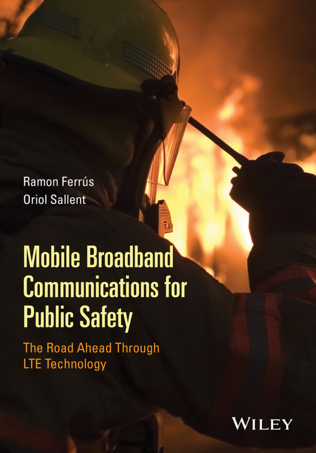 Mobile Broadband Communications for Public Safety The Road Ahead Through LTE Technology 1st Edition â€“ PDF/EPUB Version Downloadable
