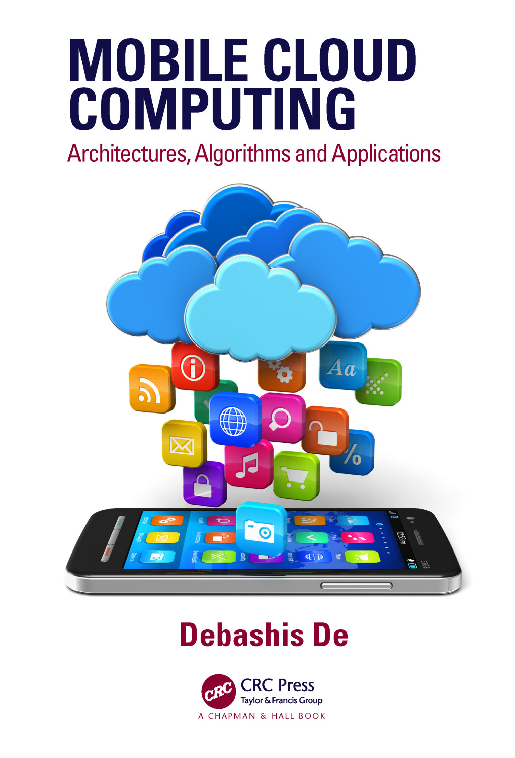 Mobile Cloud Computing Architectures, Algorithms and Applications 1st Edition â€“ PDF/EPUB Version Downloadable
