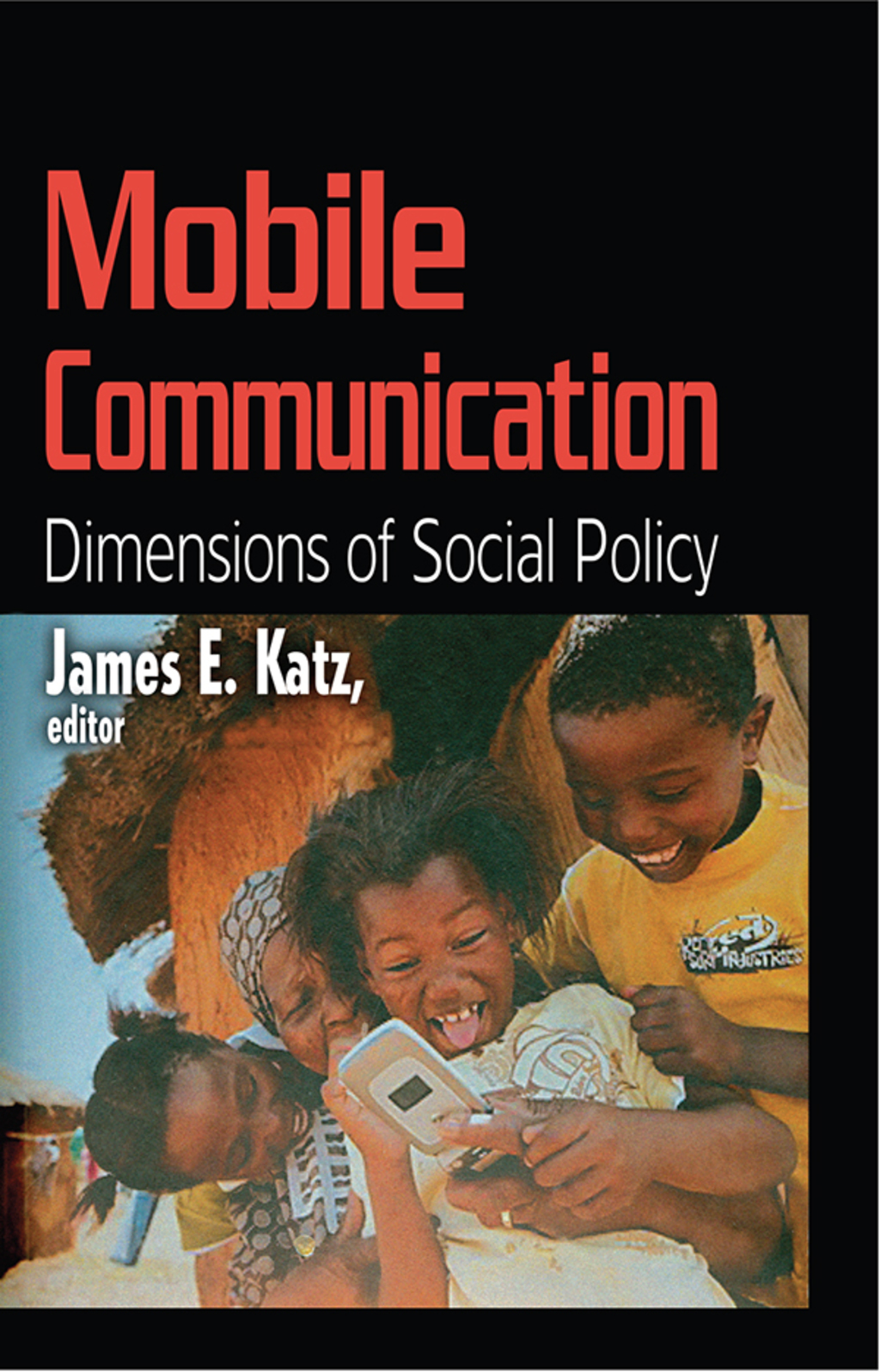 Mobile Communication Dimensions of Social Policy 1st Edition â€“ PDF/EPUB Version Downloadable