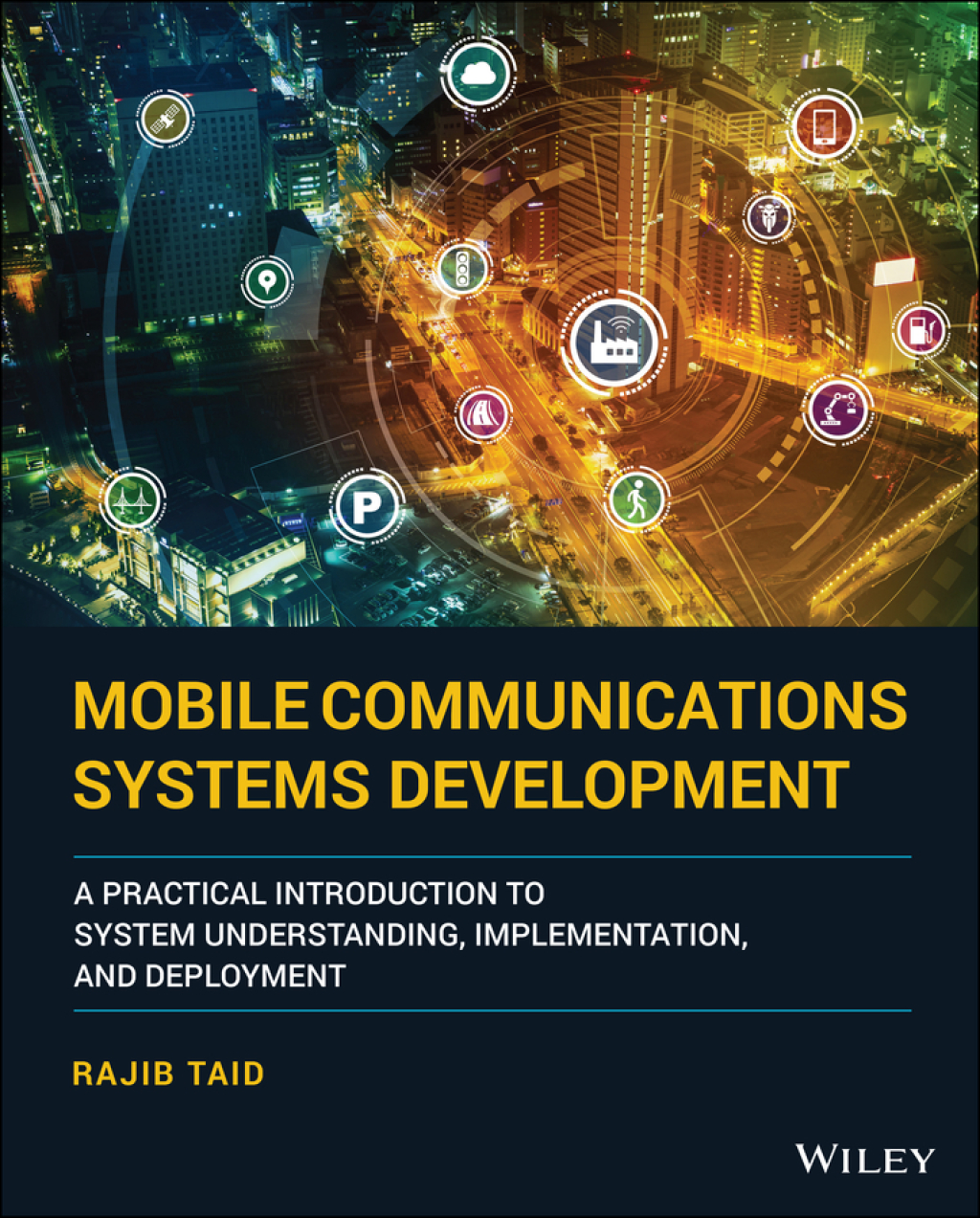 Mobile Communications Systems Development A Practical Introduction to System Understanding, Implementation and Deployment 1st Edition â€“ PDF/EPUB Version Downloadable