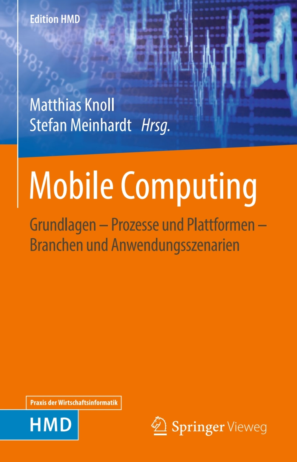 Mobile Computing Grundlagen â€“ Prozesse und Plattformen â€“ Branchen und Anwendungsszenarien  â€“ PDF/EPUB Version Downloadable