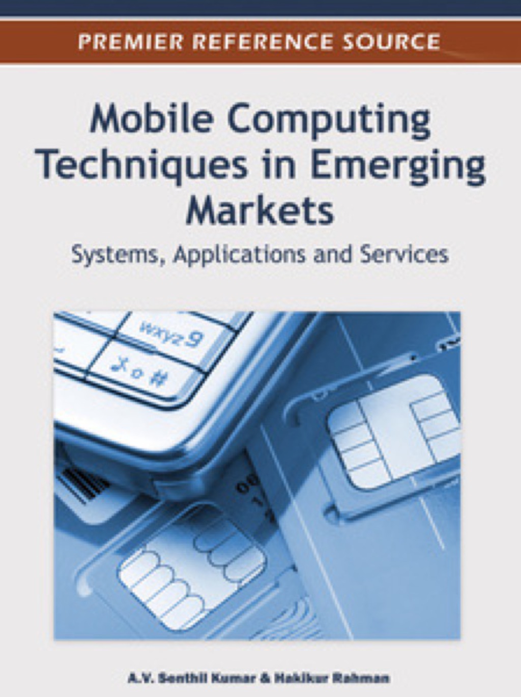 Mobile Computing Techniques in Emerging Markets Systems, Applications and Services  â€“ PDF/EPUB Version Downloadable