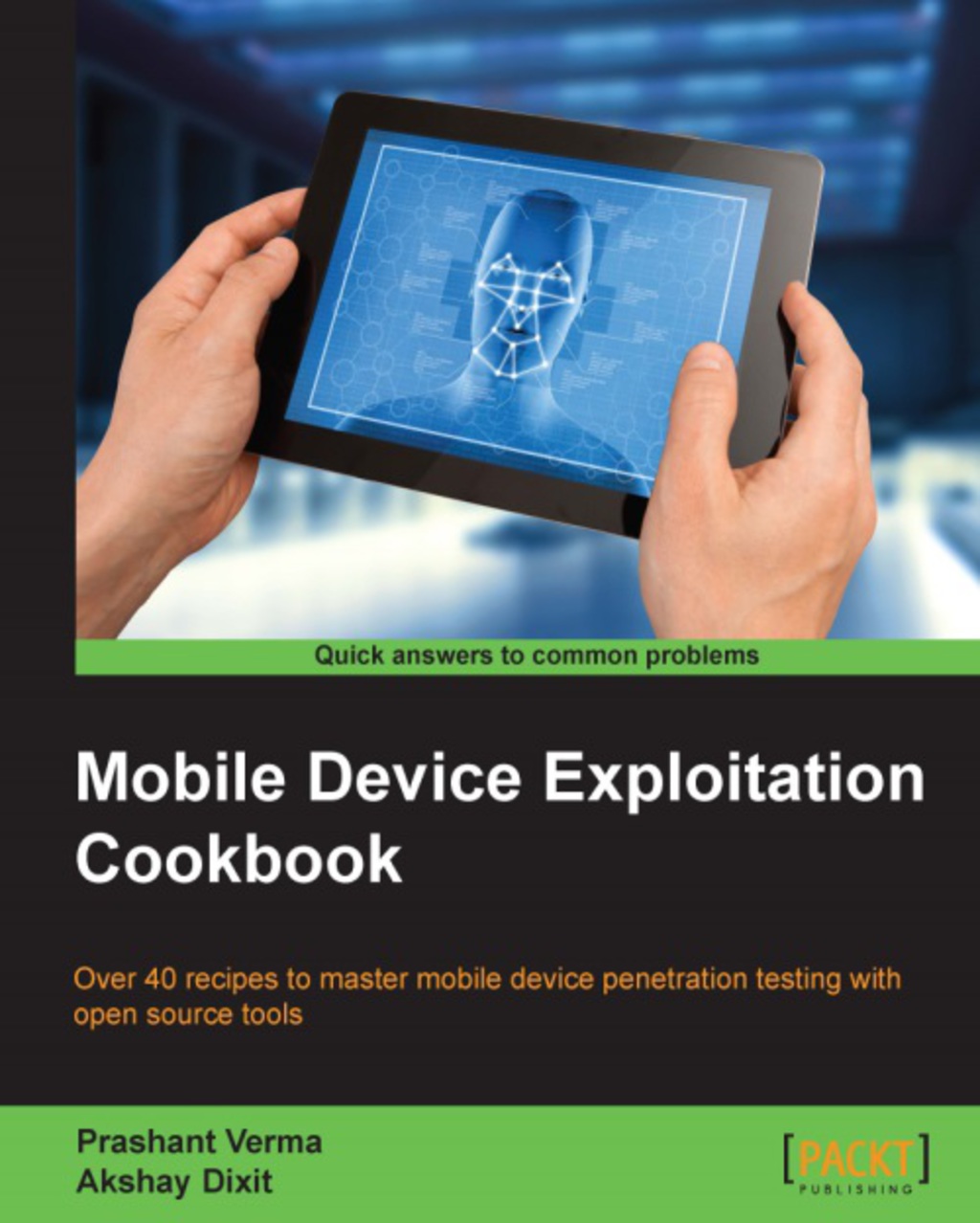 Mobile Device Exploitation Cookbook 1st Edition â€“ PDF/EPUB Version Downloadable