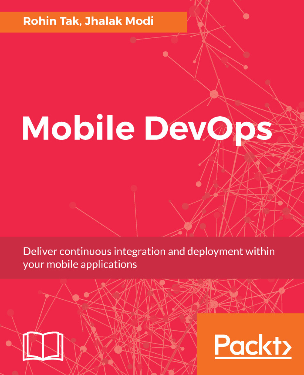 Mobile DevOps Deliver continuous integration and deployment within your mobile applications 1st Edition â€“ PDF/EPUB Version Downloadable
