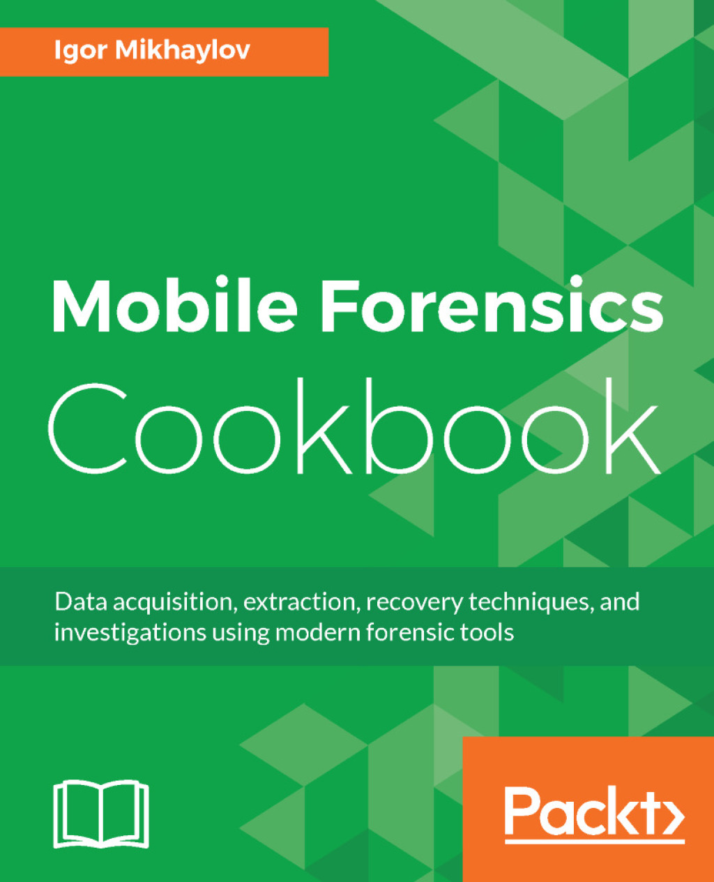 Mobile Forensics Cookbook 1st Edition â€“ PDF/EPUB Version Downloadable