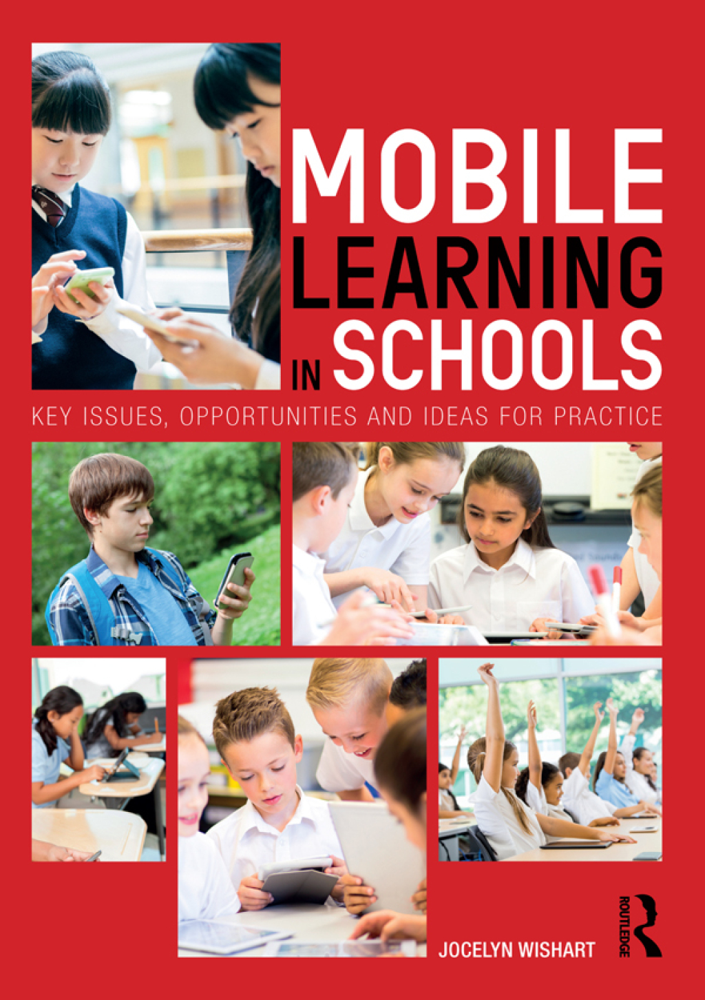 Mobile Learning in Schools Key Issues, Opportunities and Ideas for Practice 1st Edition â€“ PDF/EPUB Version Downloadable