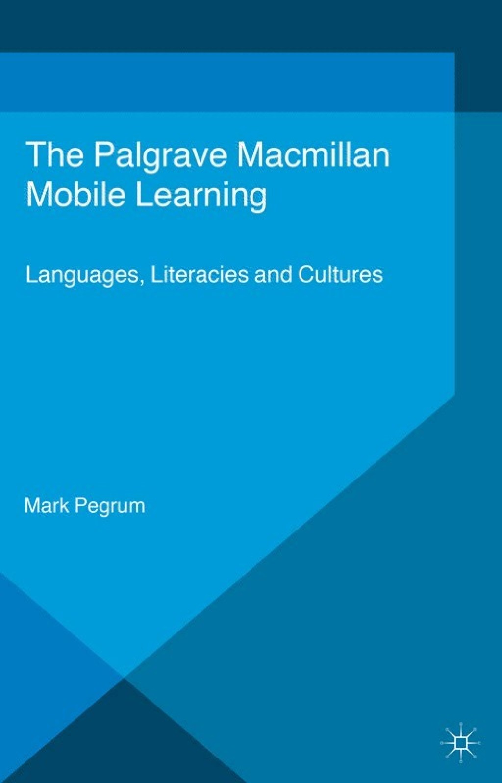 Mobile Learning Languages, Literacies and Cultures  â€“ PDF/EPUB Version Downloadable