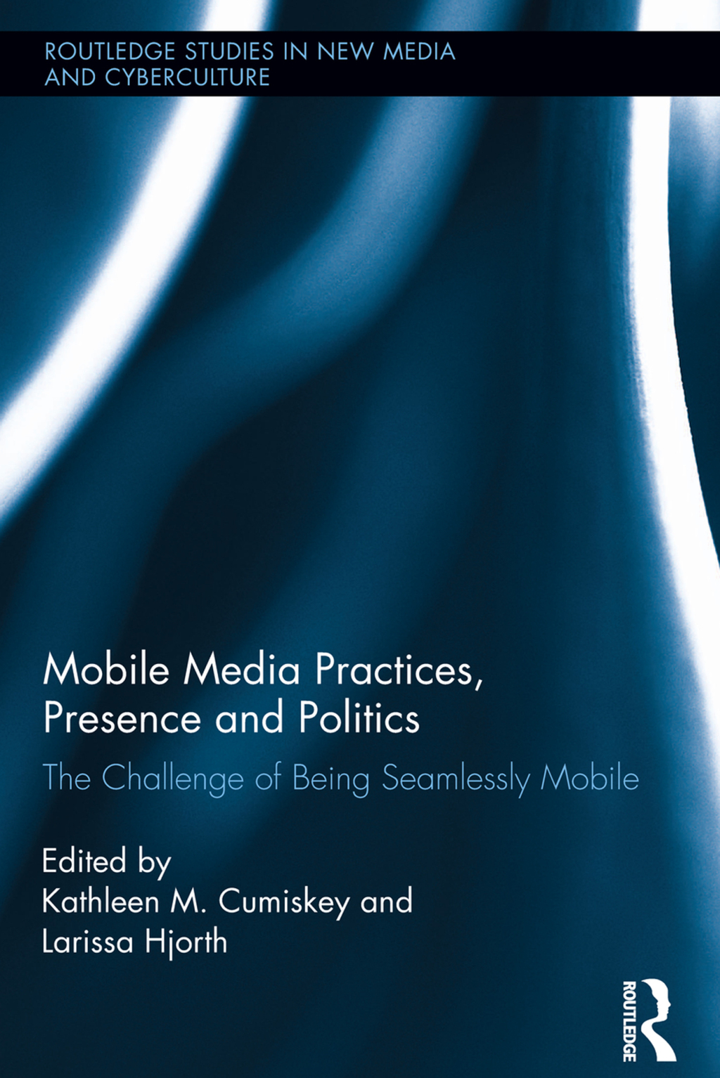 Mobile Media Practices, Presence and Politics The Challenge of Being Seamlessly Mobile 1st Edition â€“ PDF/EPUB Version Downloadable