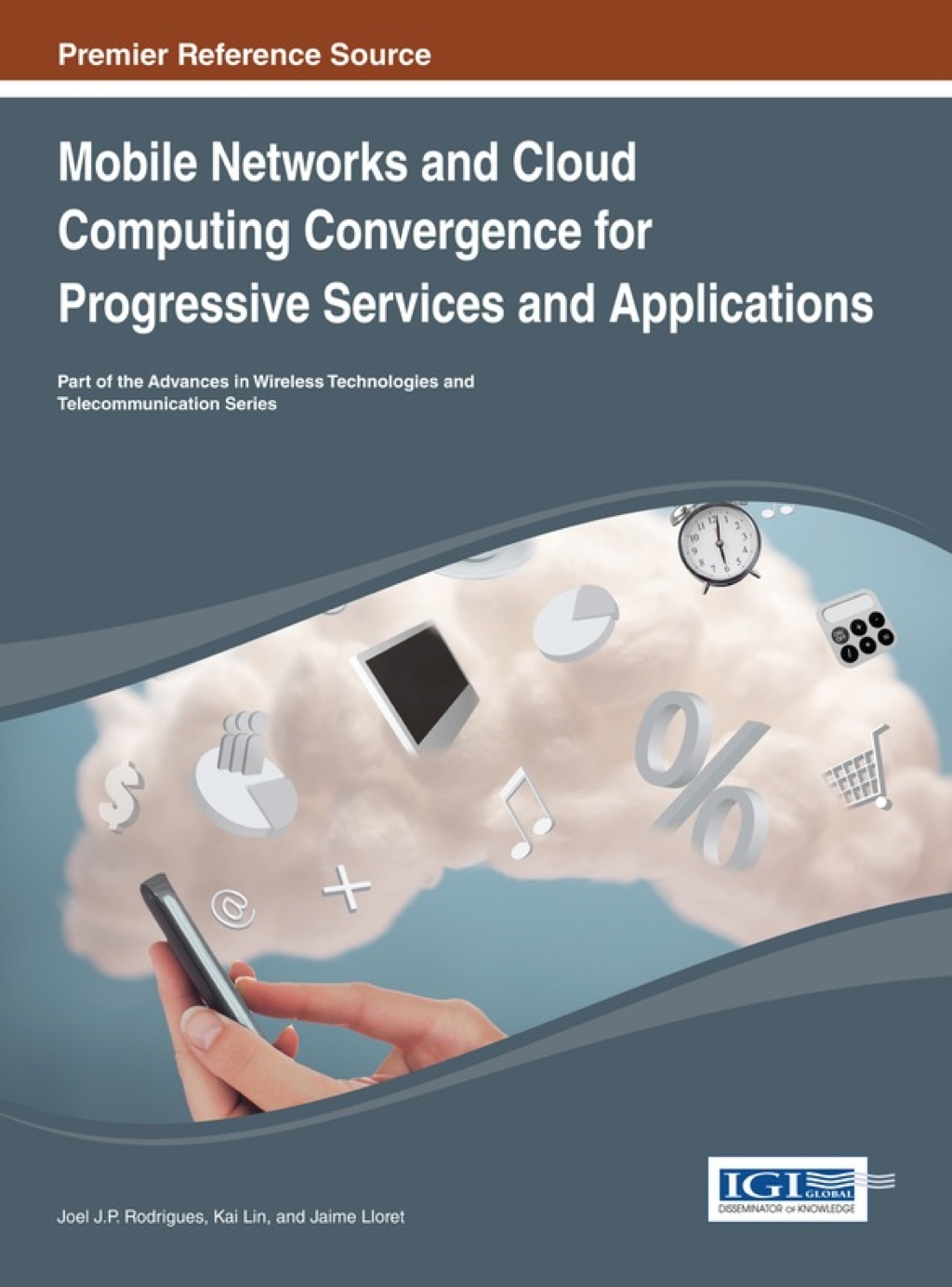Mobile Networks and Cloud Computing Convergence for Progressive Services and Applications 1st Edition â€“ PDF/EPUB Version Downloadable