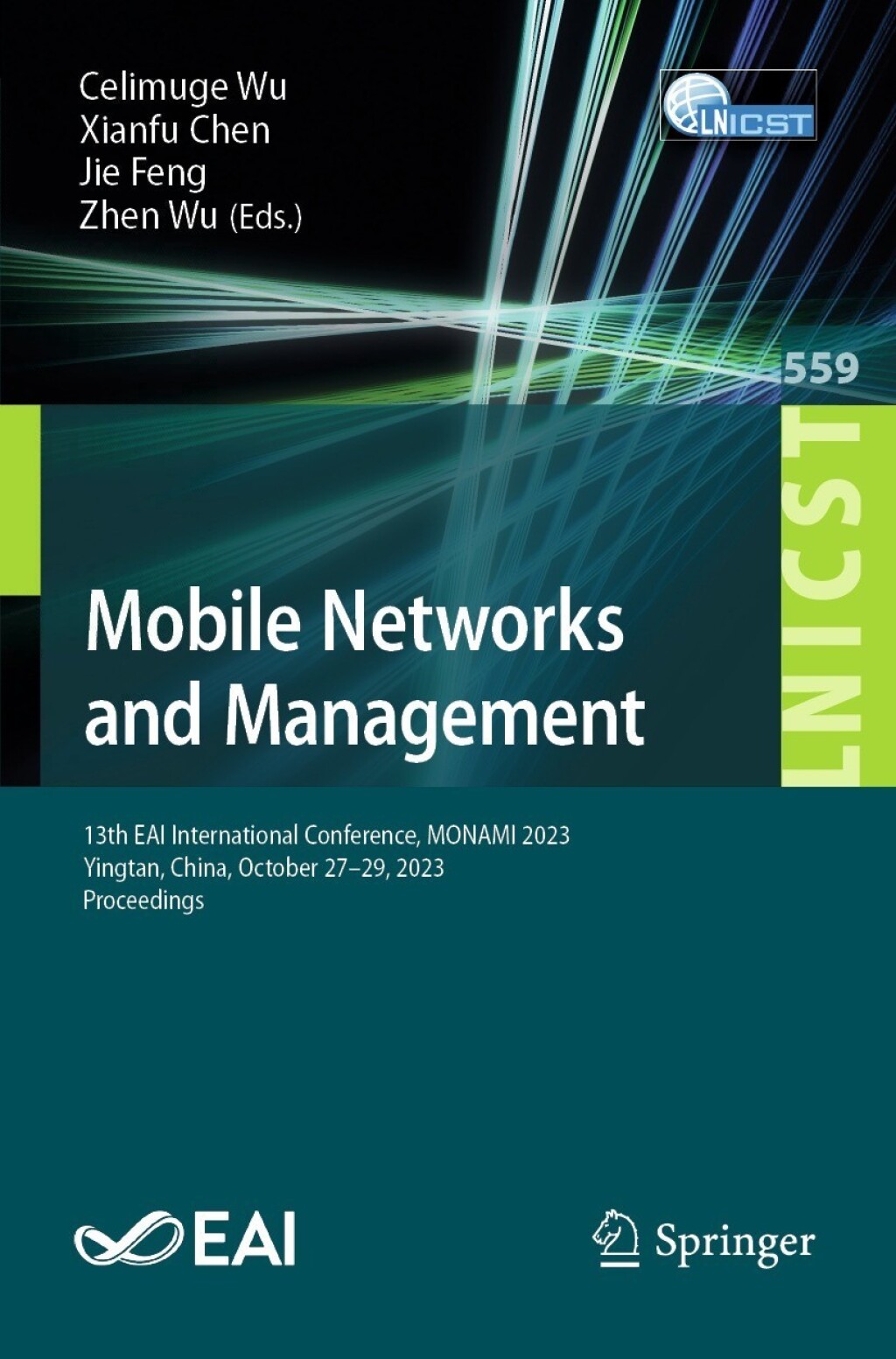 Mobile Networks and Management 13th EAI International Conference, MONAMI 2023, Yingtan, China, October 27-29, 2023, Proceedings  â€“ PDF/EPUB Version Downloadable