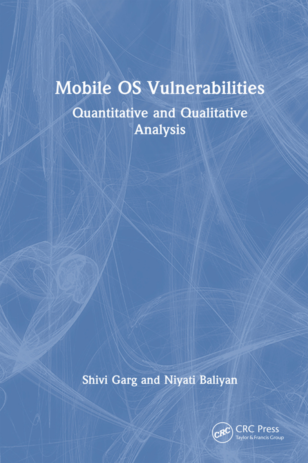 Mobile OS Vulnerabilities Quantitative and Qualitative Analysis 1st Edition â€“ PDF/EPUB Version Downloadable