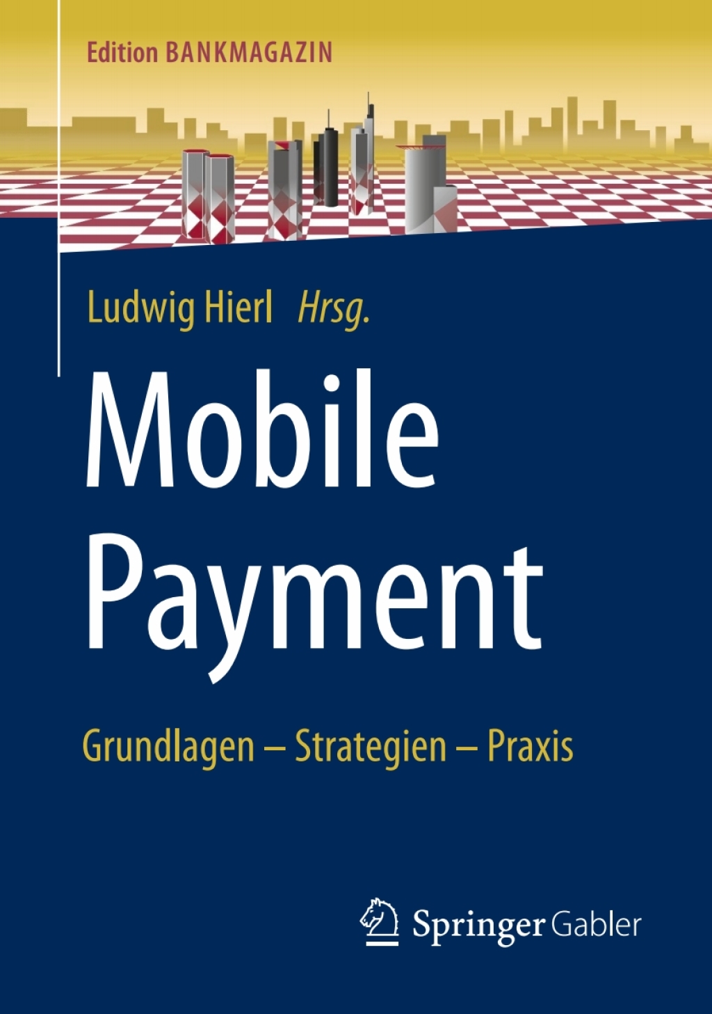 Mobile Payment Grundlagen â€“ Strategien â€“ Praxis  â€“ PDF/EPUB Version Downloadable