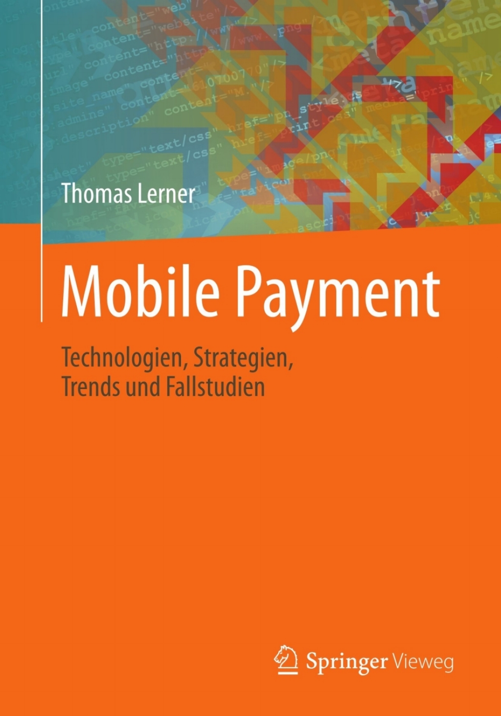 Mobile Payment Technologien, Strategien, Trends und Fallstudien  â€“ PDF/EPUB Version Downloadable