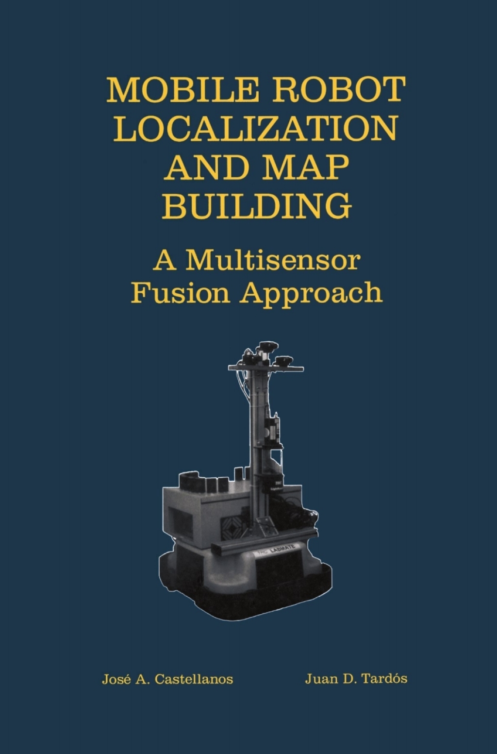 Mobile Robot Localization and Map Building A Multisensor Fusion ...