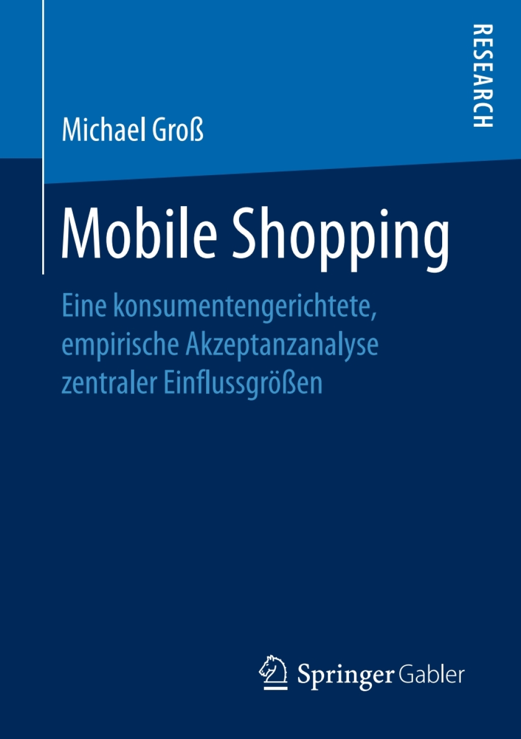 Mobile Shopping Eine konsumentengerichtete, empirische Akzeptanzanalyse zentraler EinflussgrÃ¶ÃŸen  â€“ PDF/EPUB Version Downloadable