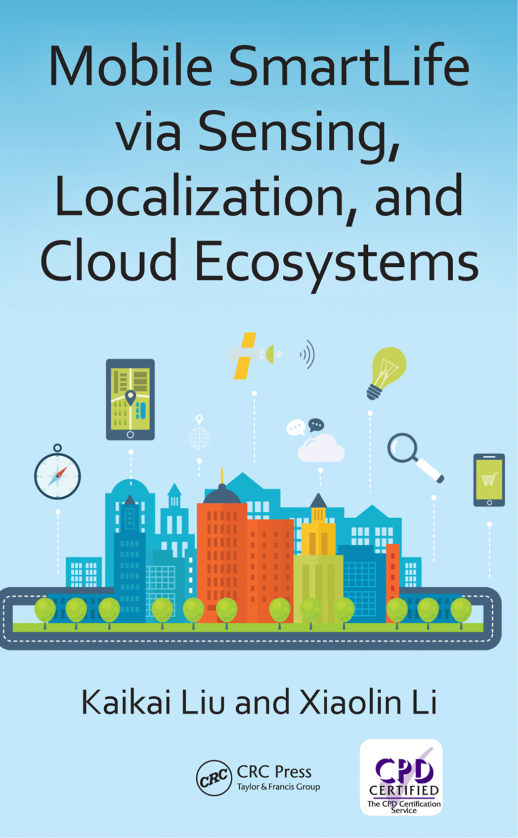 Mobile SmartLife via Sensing, Localization, and Cloud Ecosystems 1st Edition â€“ PDF/EPUB Version Downloadable