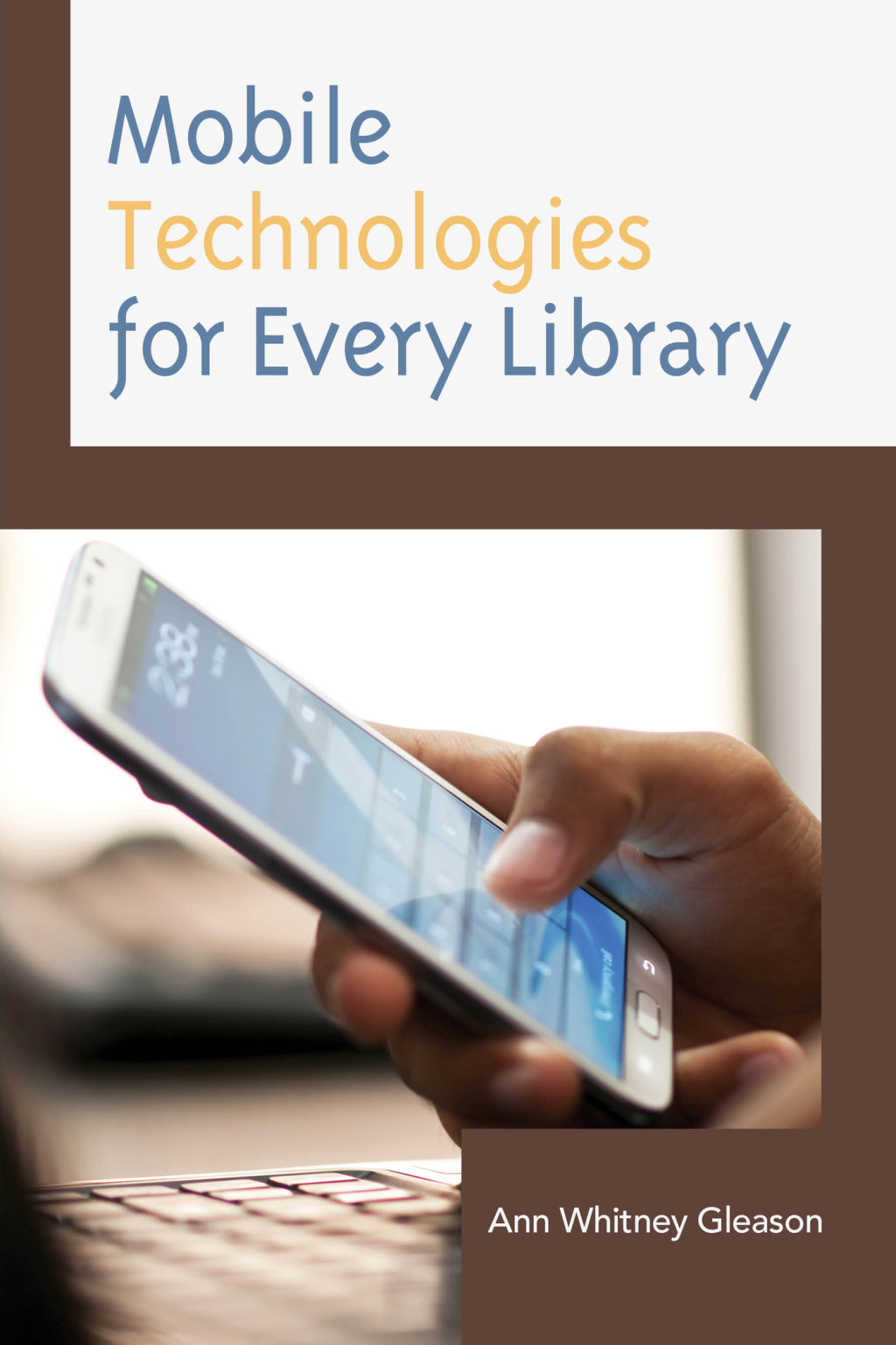 Mobile Technologies for Every Library 1st Edition â€“ PDF/EPUB Version Downloadable