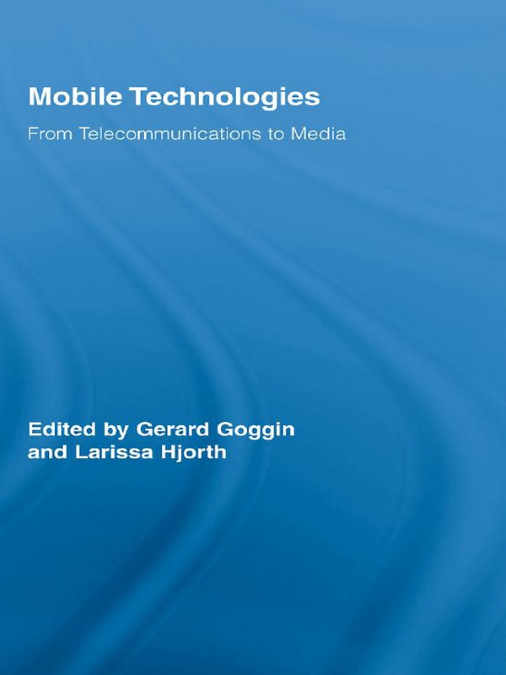 Mobile Technologies From Telecommunications to Media 1st Edition â€“ PDF/EPUB Version Downloadable
