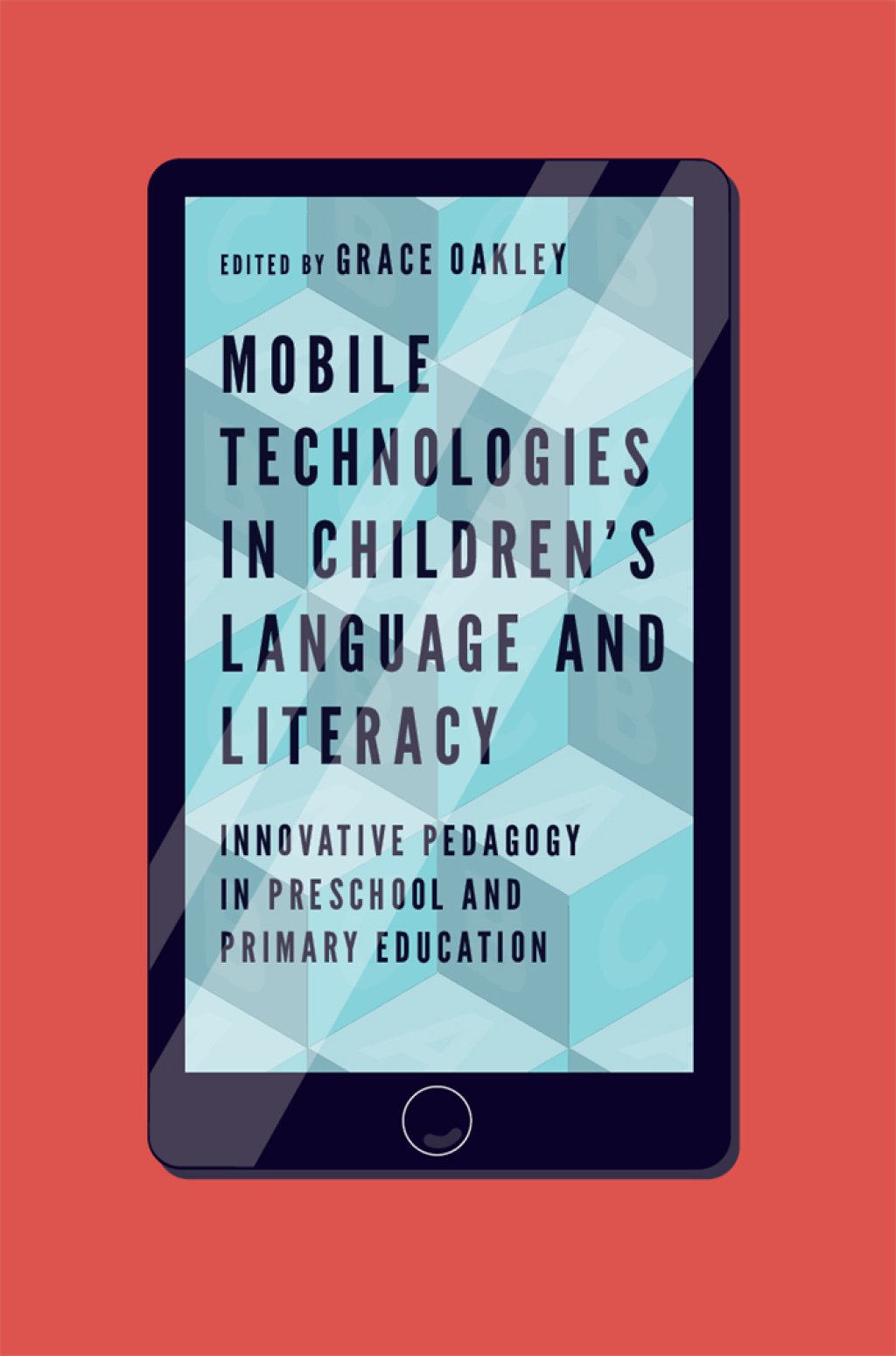 Mobile Technologies in Childrenâ€™s Language and Literacy Innovative Pedagogy in Preschool and Primary Education  â€“ PDF/EPUB Version Downloadable