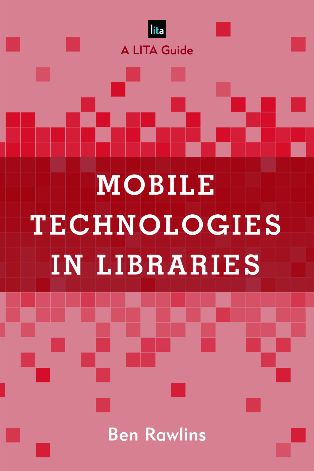Mobile Technologies in Libraries A LITA Guide 1st Edition â€“ PDF/EPUB Version Downloadable