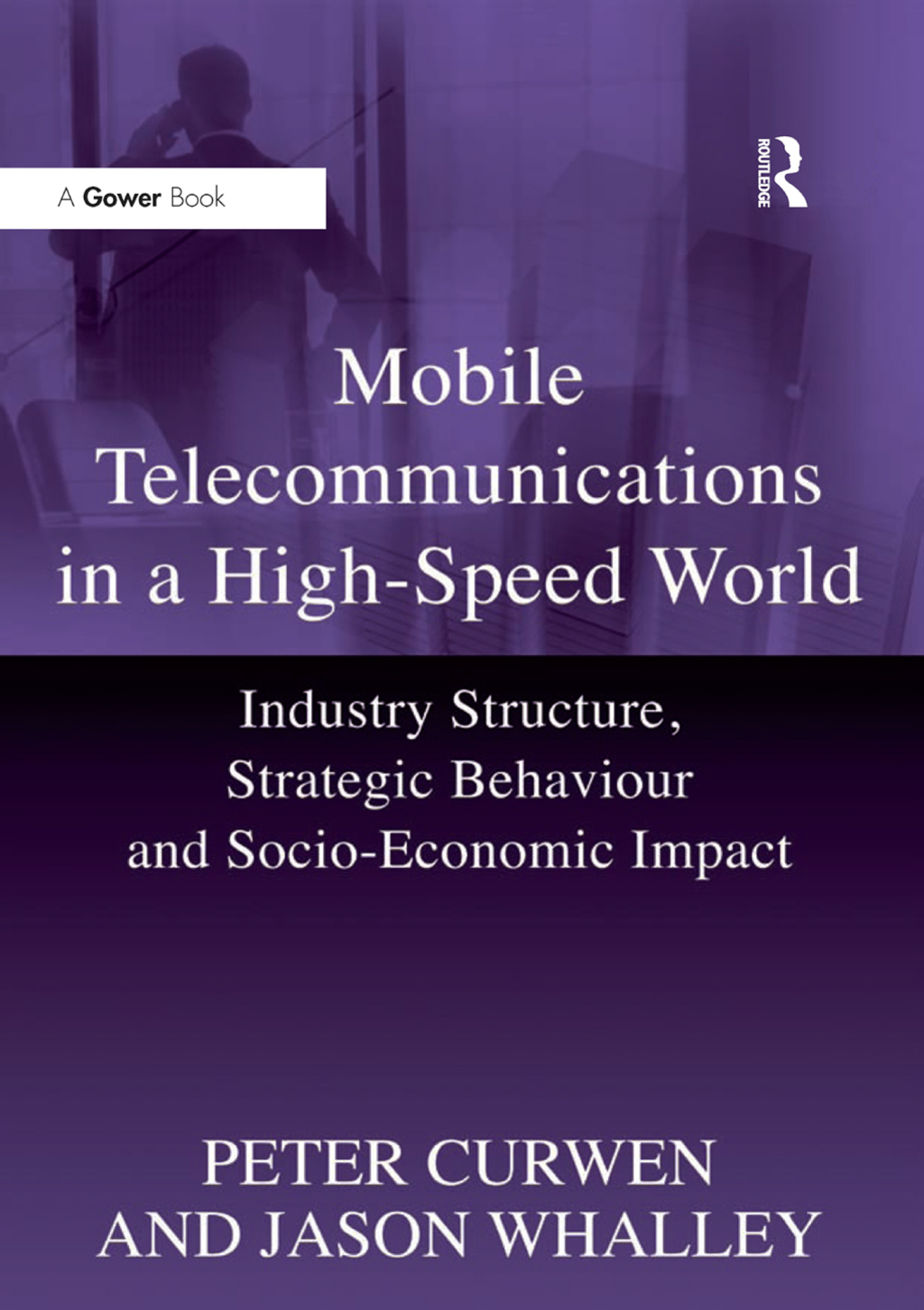 Mobile Telecommunications in a High-Speed World Industry Structure, Strategic Behaviour and Socio-Economic Impact 1st Edition â€“ PDF/EPUB Version Downloadable