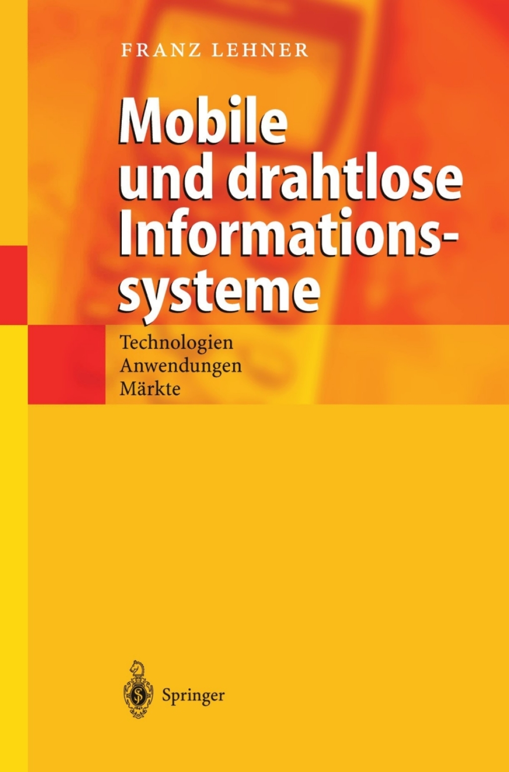 Mobile und drahtlose Informationssysteme Technologien, Anwendungen, MÃ¤rkte  â€“ PDF/EPUB Version Downloadable