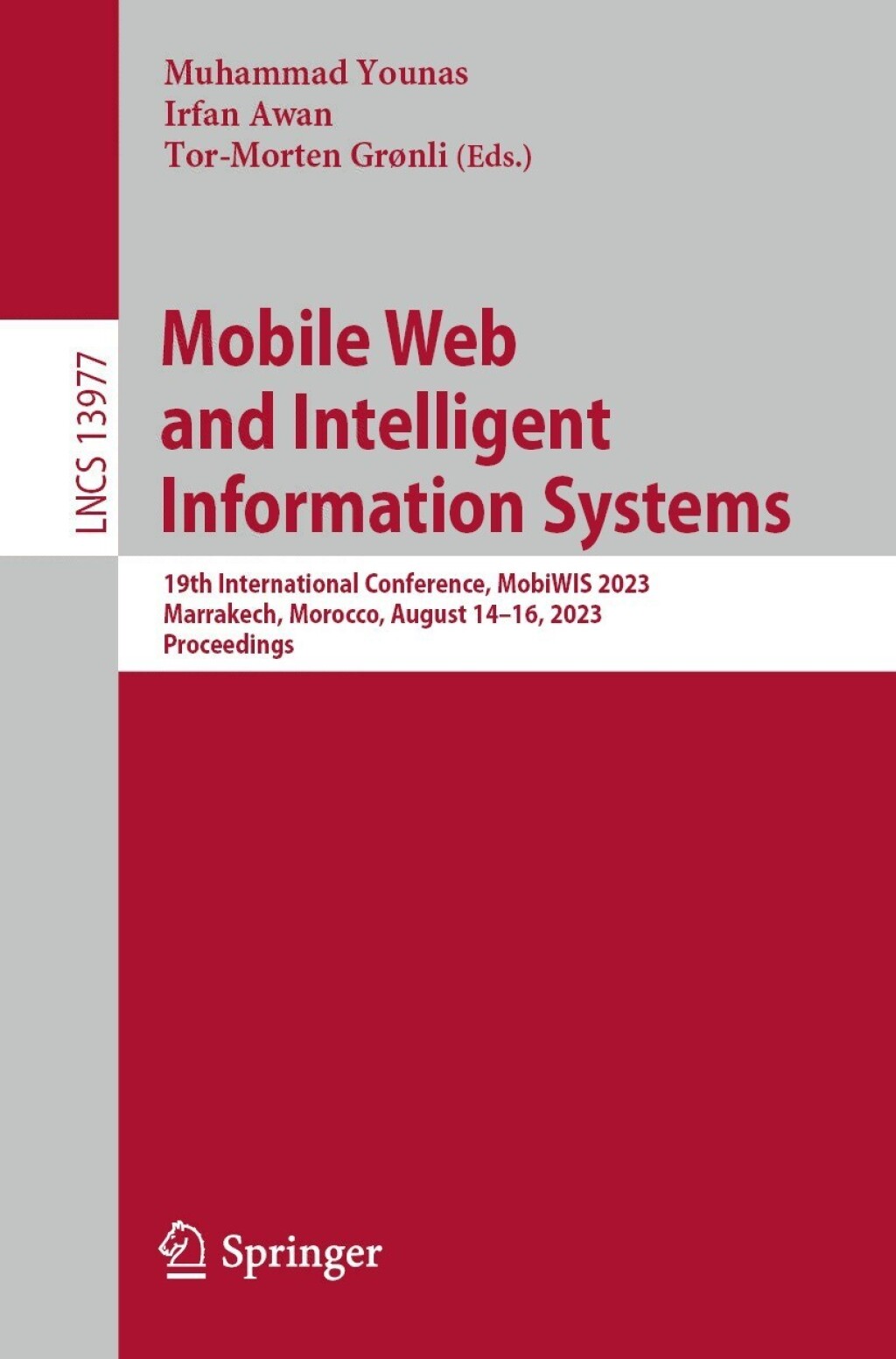 Mobile Web and Intelligent Information Systems 19th International Conference, MobiWIS 2023, Marrakech, Morocco, August 14â€“16, 2023, Proceedings  â€“ PDF/EPUB Version Downloadable