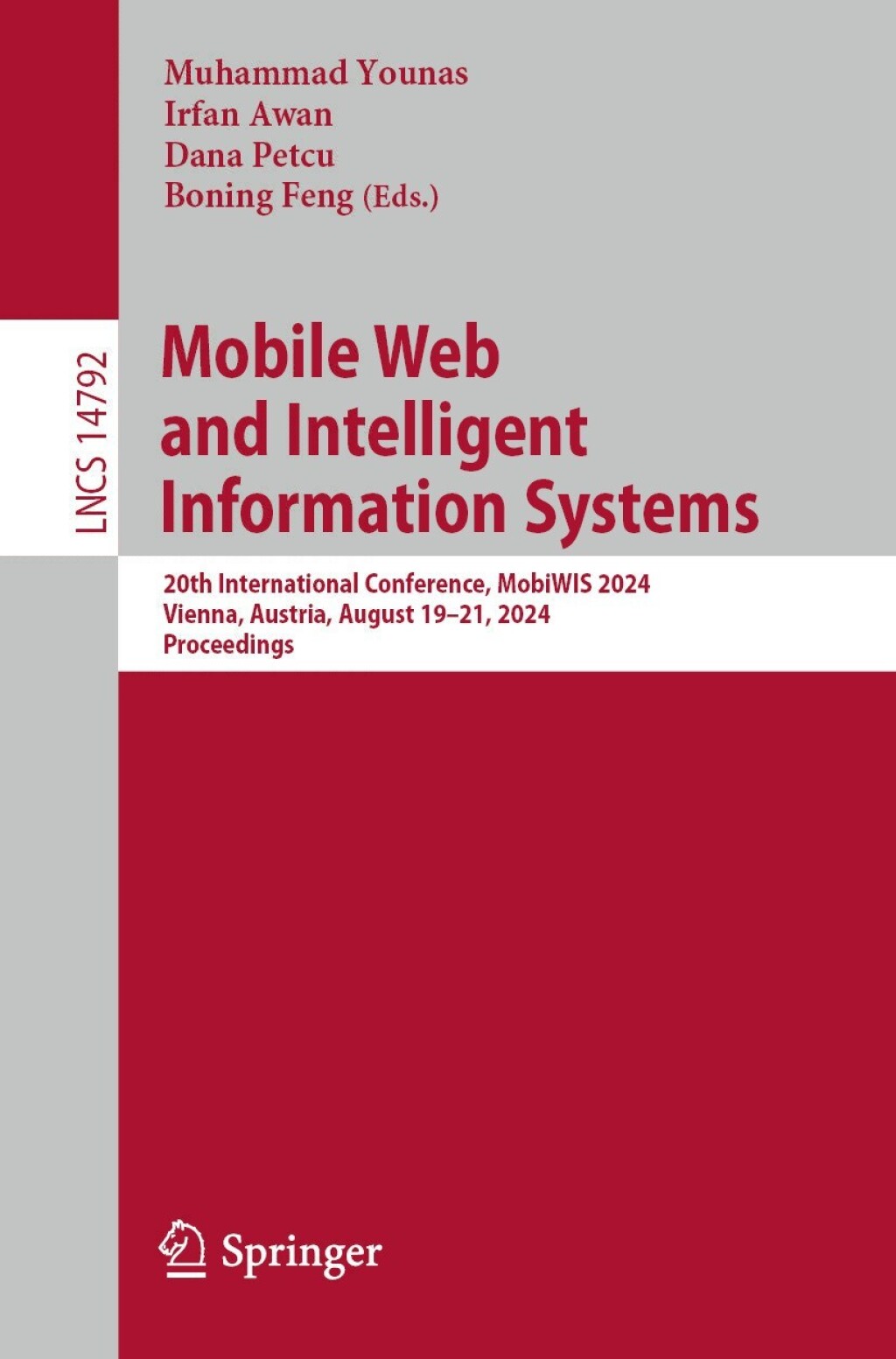 Mobile Web and Intelligent Information Systems 20th International Conference, MobiWIS 2024, Vienna, Austria, August 19â€“21, 2024, Proceedings  â€“ PDF/EPUB Version Downloadable