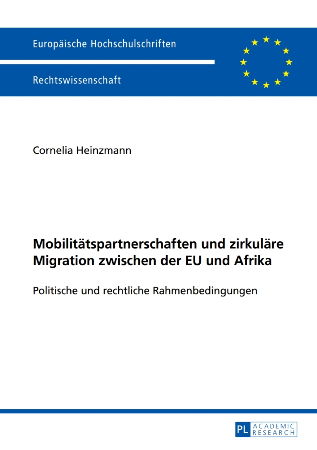 Mobilitaetspartnerschaften und zirkulaere Migration zwischen der EU und Afrika Politische und rechtliche Rahmenbedingungen 1st Edition â€“ PDF/EPUB Version Downloadable