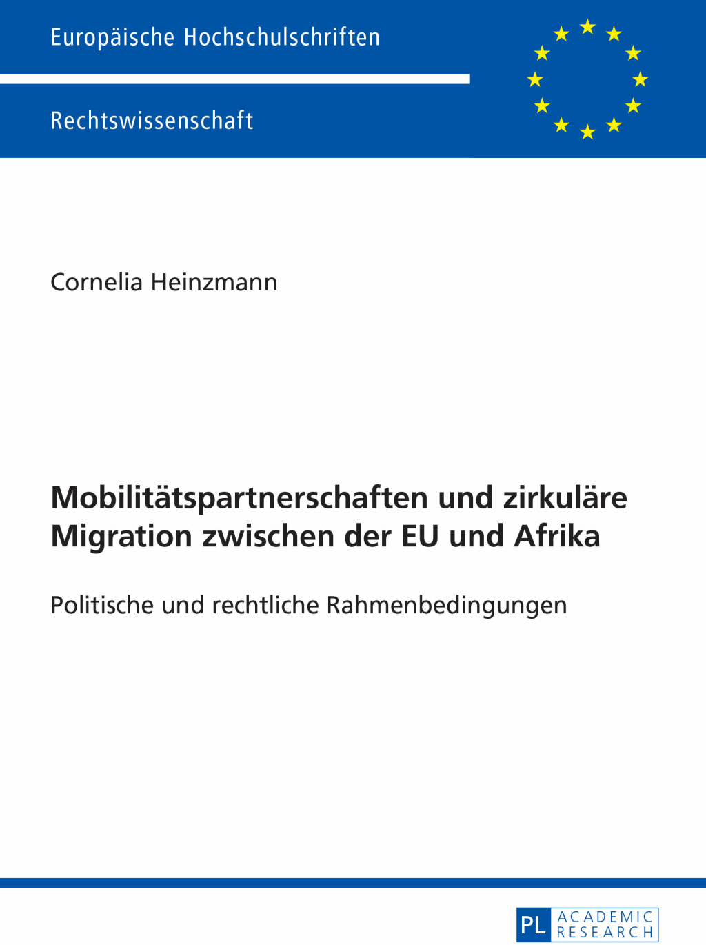 Mobilitaetspartnerschaften und zirkulaere Migration zwischen der EU und Afrika Politische und rechtliche Rahmenbedingungen 1st Edition â€“ PDF/EPUB Version Downloadable
