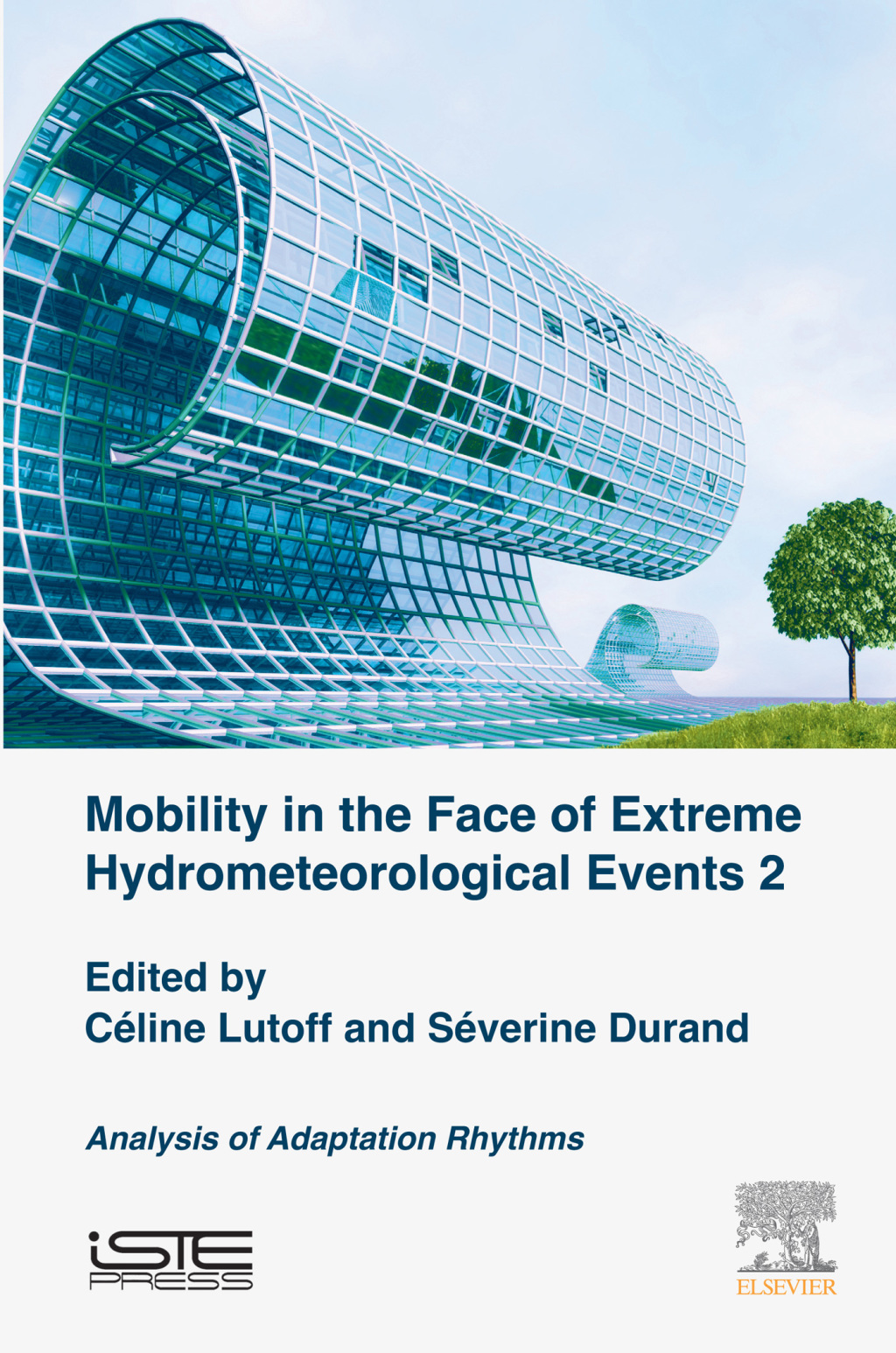 Mobilities Facing Hydrometeorological Extreme Events 2 Analysis of Adaptation Rhythms 1st Edition â€“ PDF/EPUB Version Downloadable