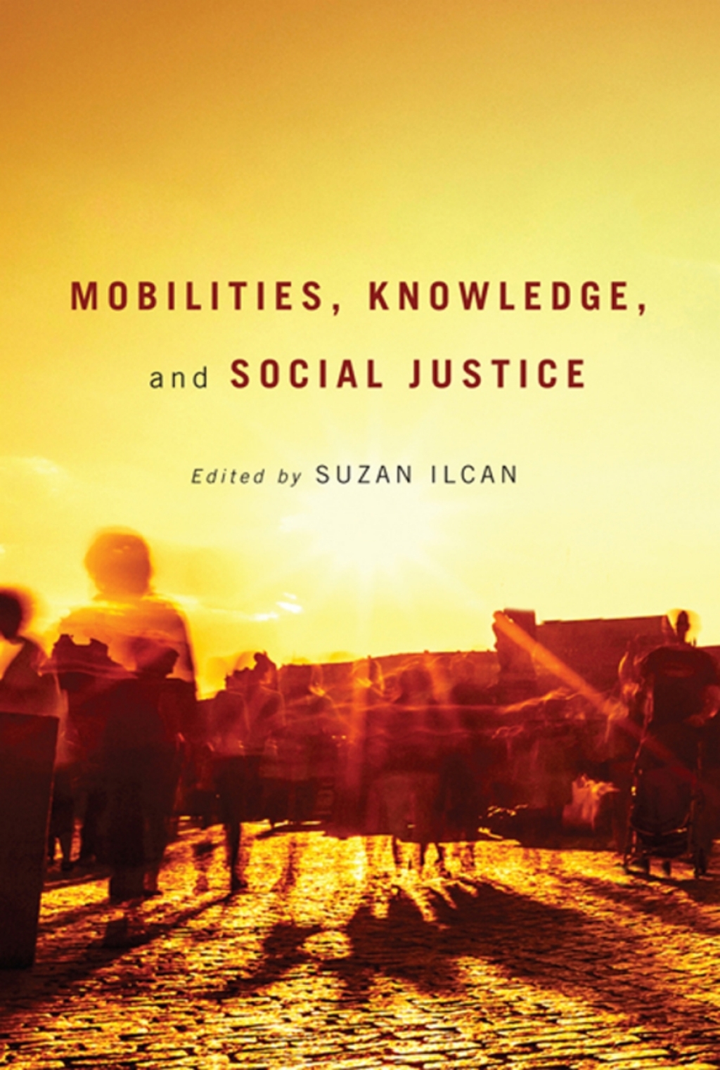 Mobilities, Knowledge, and Social Justice  â€“ PDF/EPUB Version Downloadable
