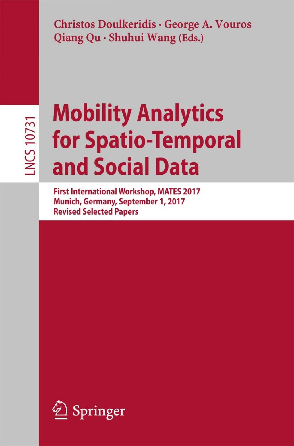 Mobility Analytics for Spatio-Temporal and Social Data First International Workshop, MATES 2017, Munich, Germany, September 1, 2017, Revised Selected Papers  â€“ PDF/EPUB Version Downloadable