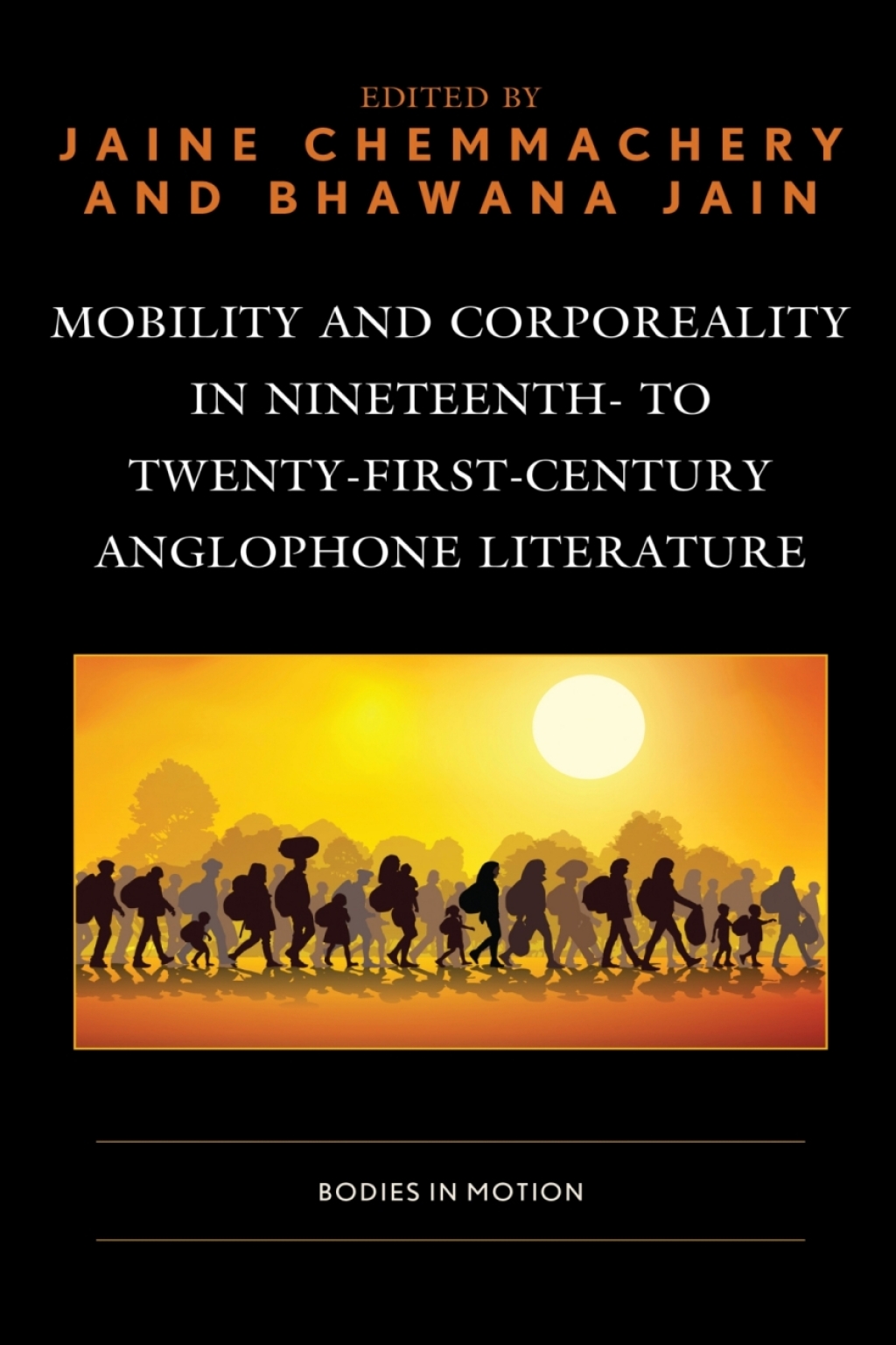 Mobility and Corporeality in Nineteenth- to Twenty-First-Century Anglophone Literature Bodies in Motion 1st Edition â€“ PDF/EPUB Version Downloadable