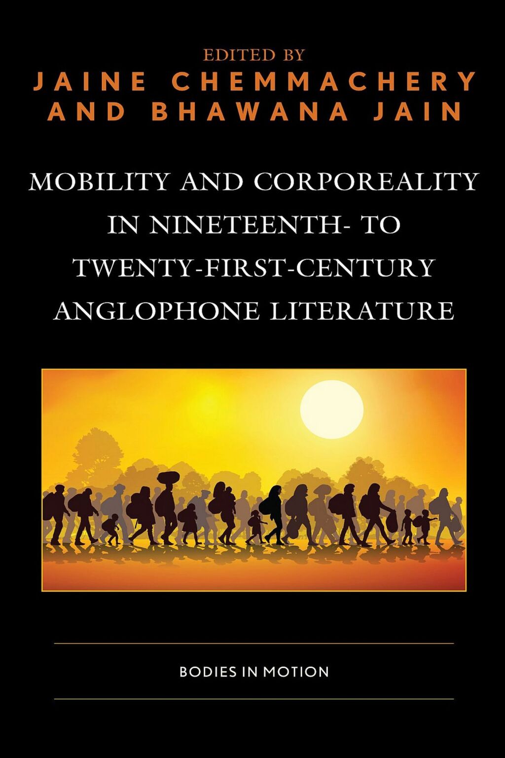 Mobility and Corporeality in Nineteenth- to Twenty-First-Century Anglophone Literature Bodies in Motion 1st Edition â€“ PDF/EPUB Version Downloadable