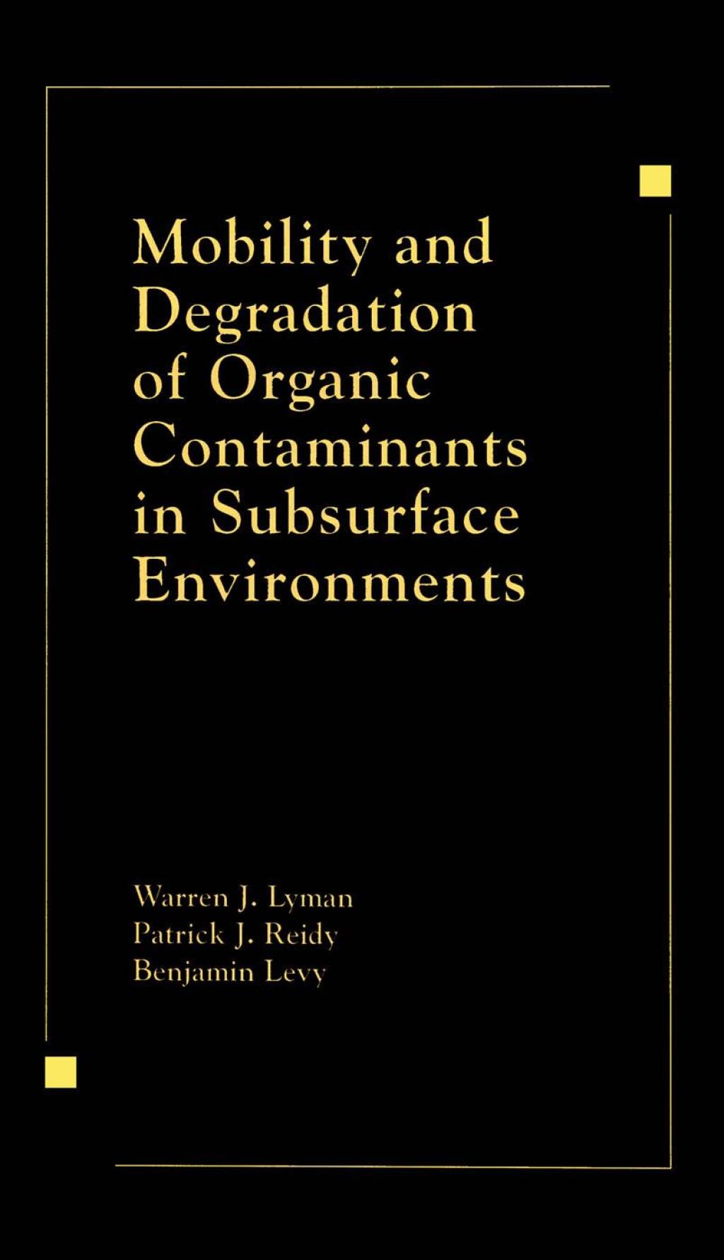 Mobility and Degradation of Organic Contaminants in Subsurface Environments 1st Edition â€“ PDF/EPUB Version Downloadable