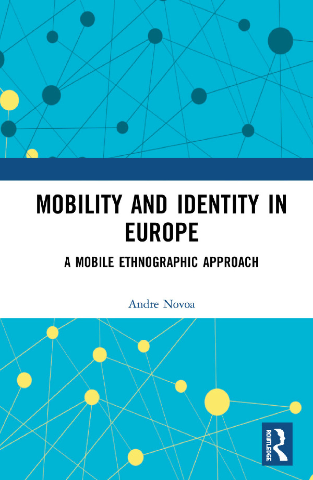 Mobility and Identity in Europe A Mobile Ethnographic Approach 1st Edition â€“ PDF/EPUB Version Downloadable