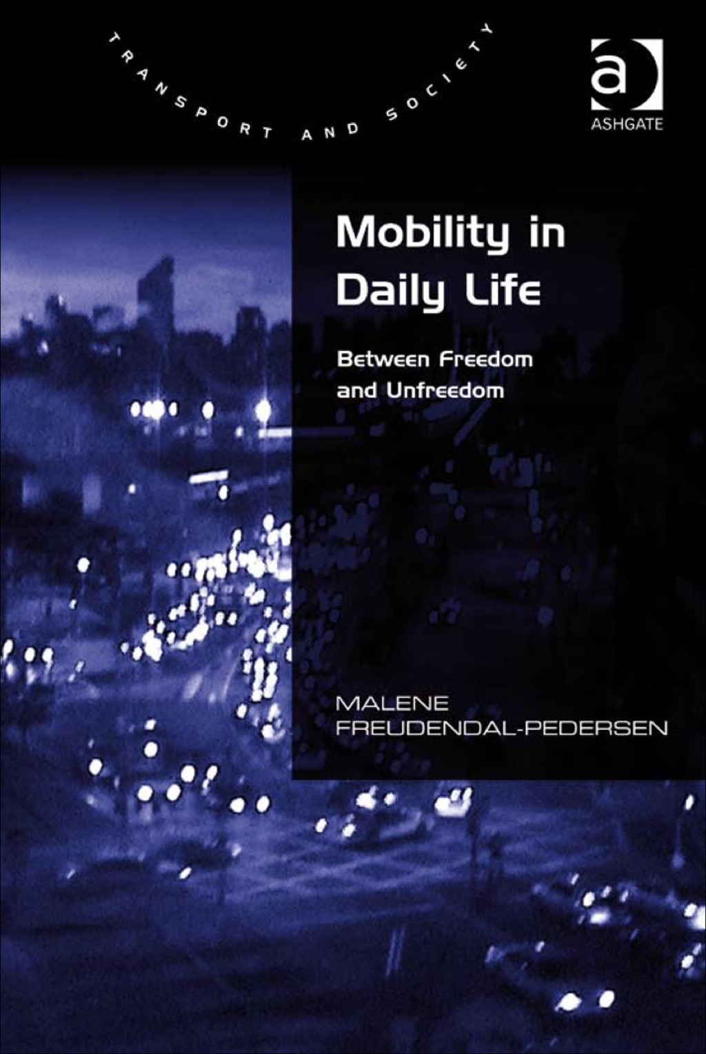 Mobility in Daily Life: Between Freedom and Unfreedom  â€“ PDF/EPUB Version Downloadable