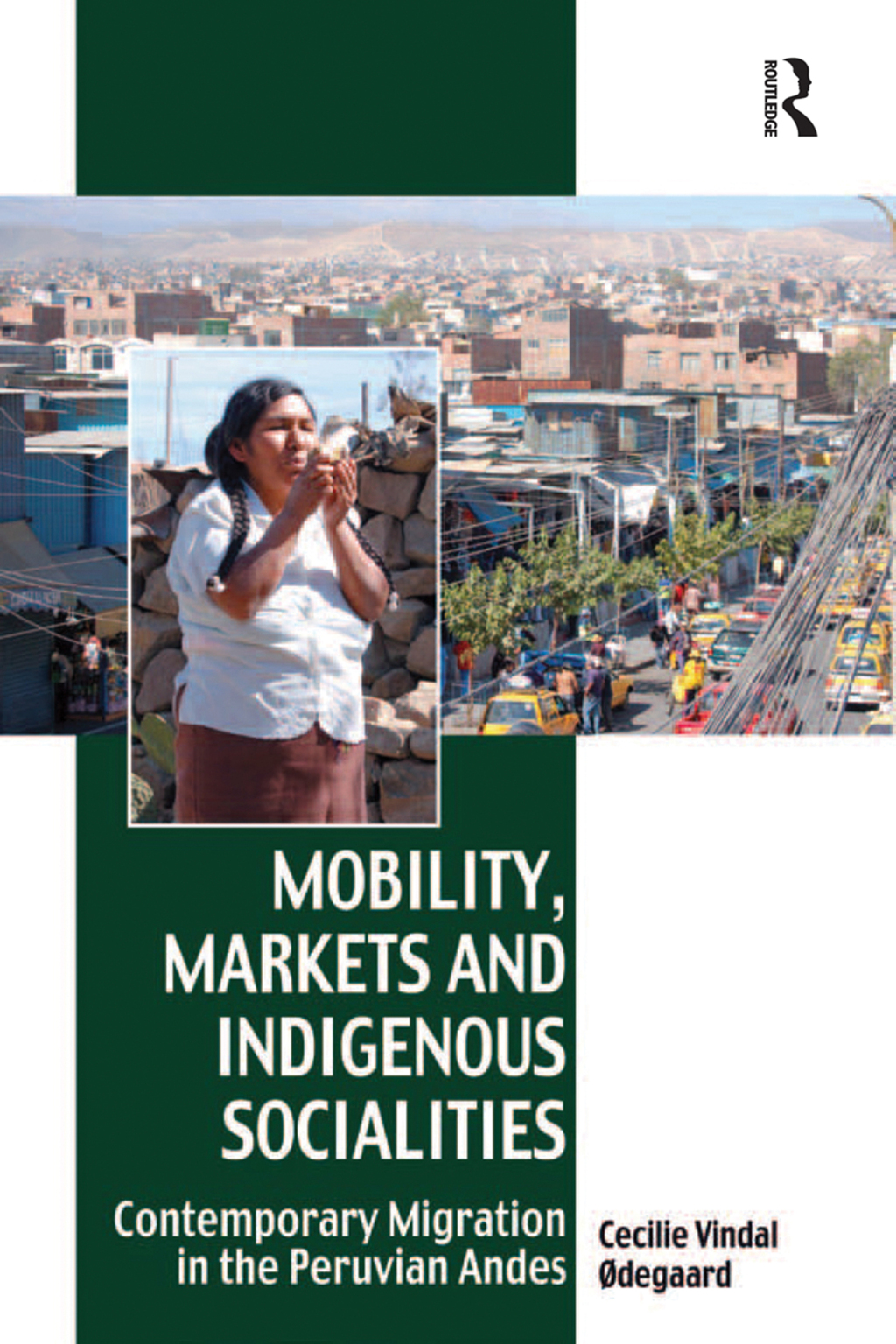 Mobility, Markets and Indigenous Socialities Contemporary Migration in the Peruvian Andes 1st Edition â€“ PDF/EPUB Version Downloadable