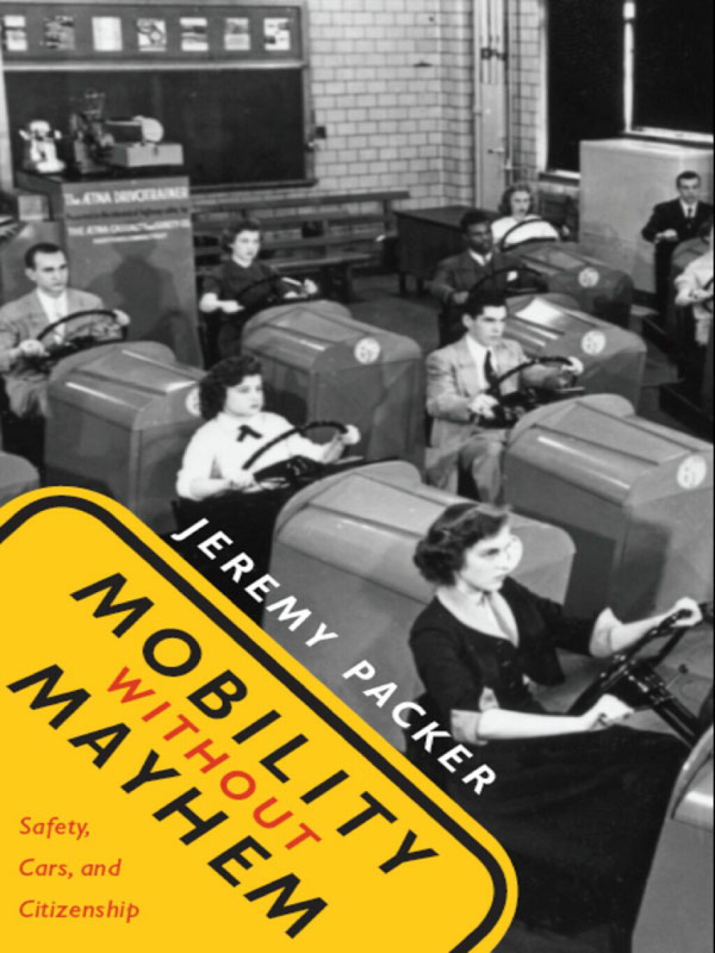 Mobility without Mayhem Safety, Cars, and Citizenship  â€“ PDF/EPUB Version Downloadable