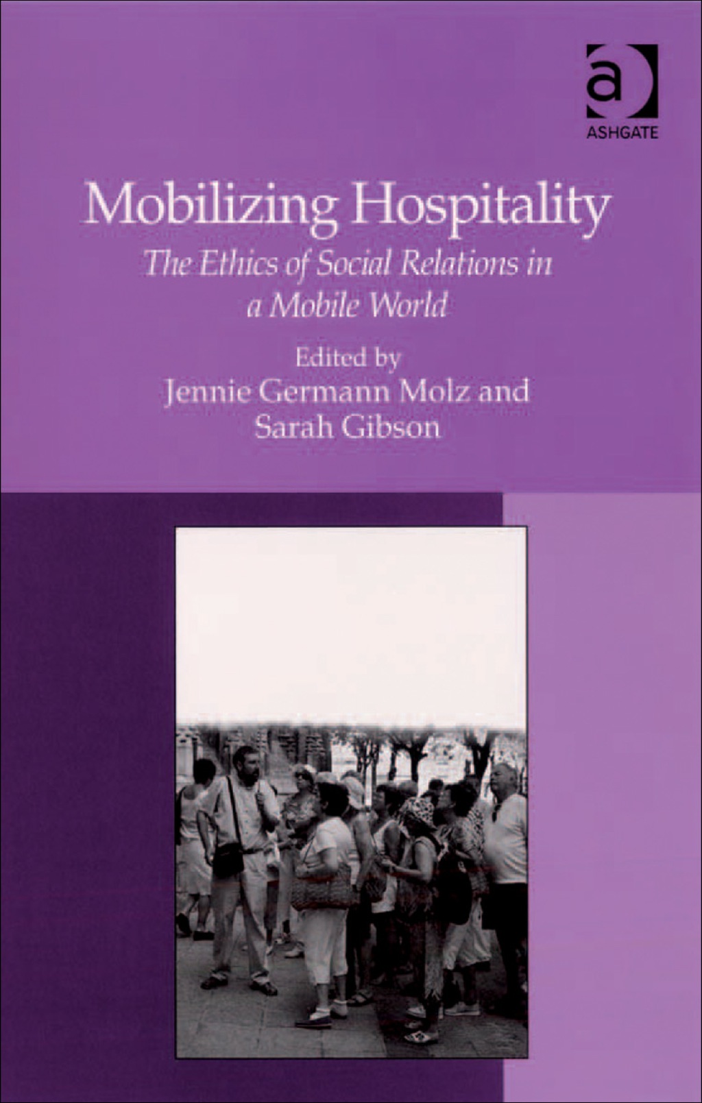 Mobilizing Hospitality: The Ethics of Social Relations in a Mobile World  â€“ PDF/EPUB Version Downloadable