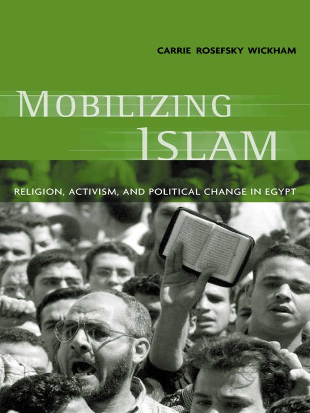 Mobilizing Islam Religion, Activism, and Political Change in Egypt  â€“ PDF/EPUB Version Downloadable