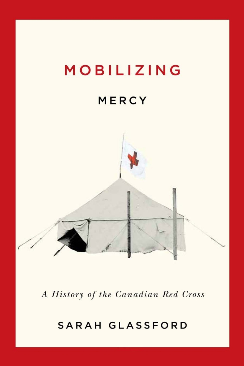 Mobilizing Mercy A History of the Canadian Red Cross  â€“ PDF/EPUB Version Downloadable