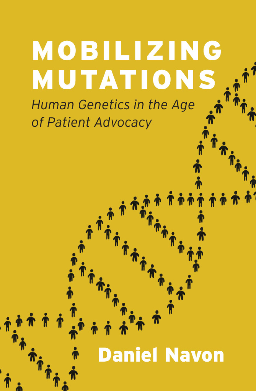 Mobilizing Mutations Human Genetics in the Age of Patient Advocacy  â€“ PDF/EPUB Version Downloadable
