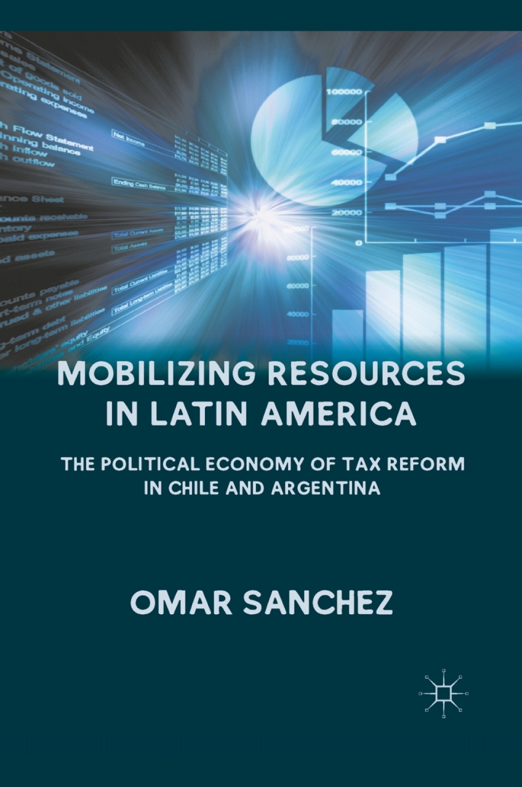 Mobilizing Resources in Latin America The Political Economy of Tax Reform in Chile and Argentina  â€“ PDF/EPUB Version Downloadable