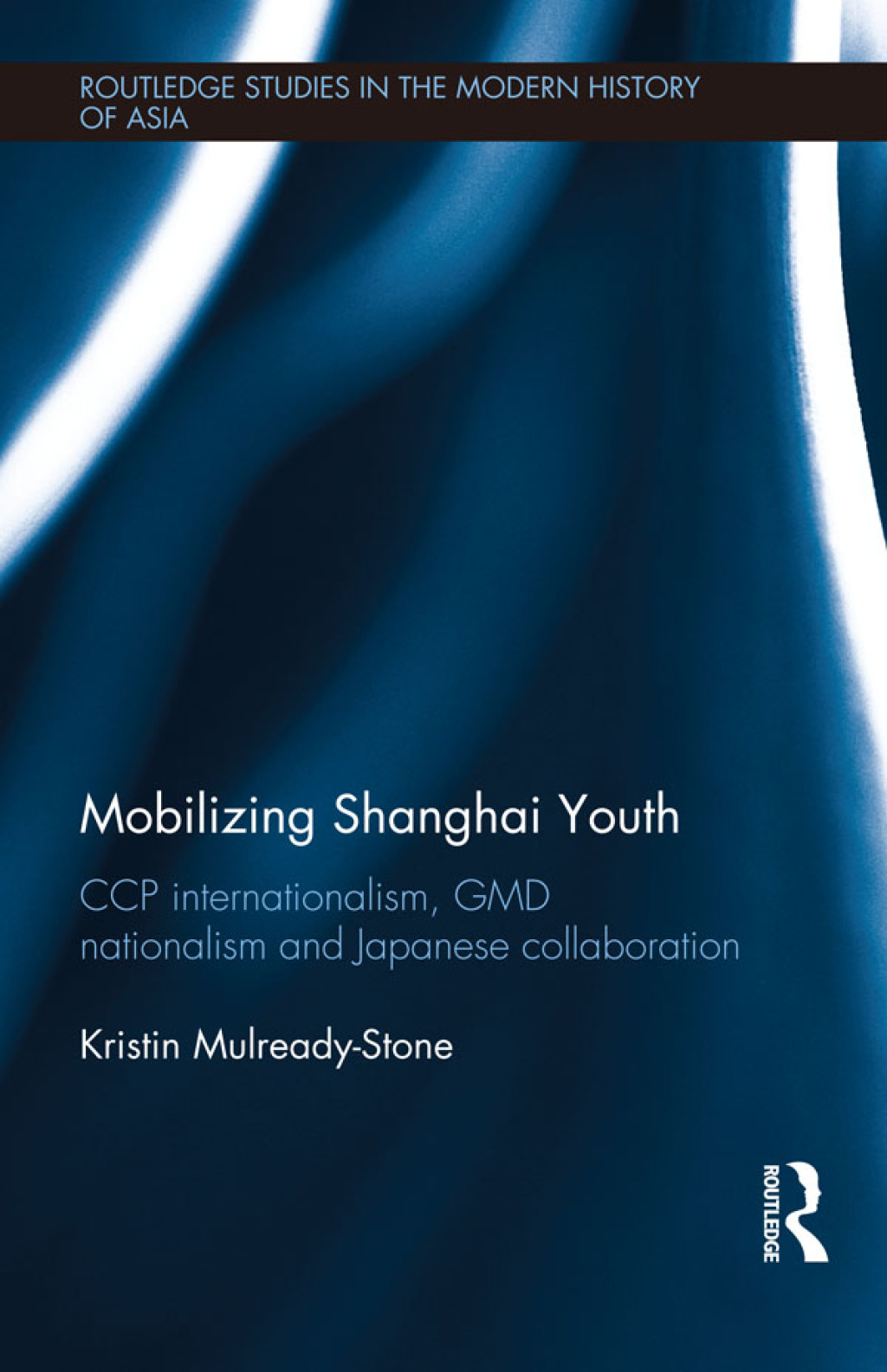Mobilizing Shanghai Youth CCP Internationalism, GMD Nationalism and Japanese Collaboration 1st Edition â€“ PDF/EPUB Version Downloadable