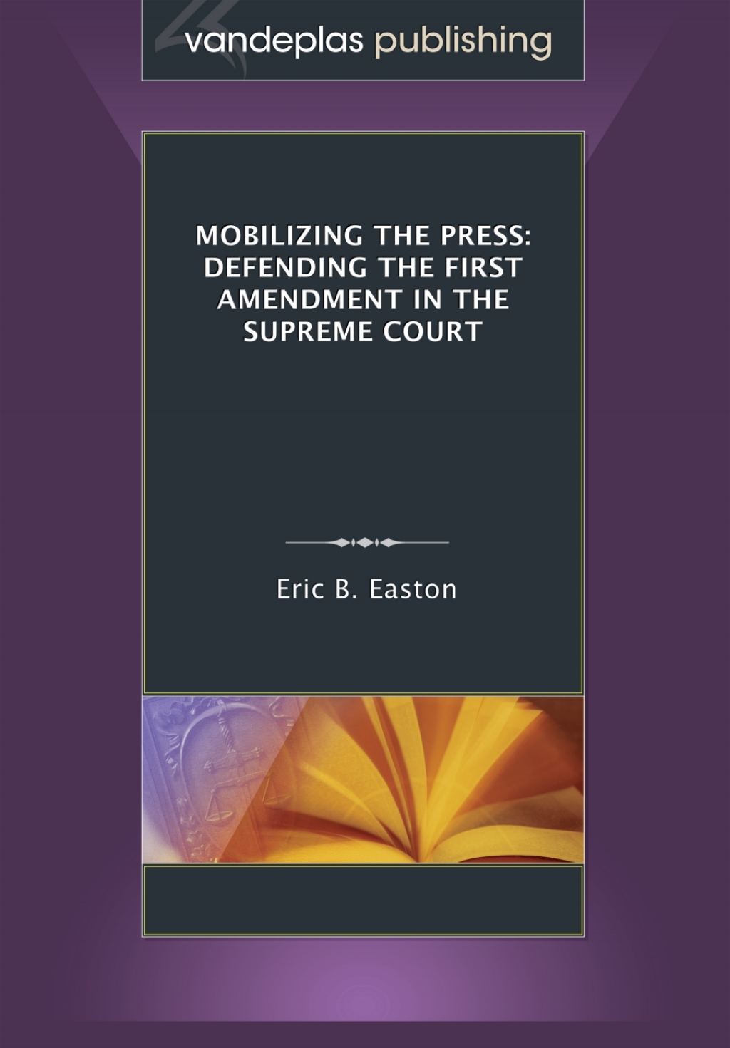 Mobilizing the Press: Defending the First Amendment in the Supreme Court 1st Edition â€“ PDF/EPUB Version Downloadable